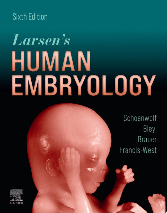 Larsen’s Human Embryology, 6th Edition