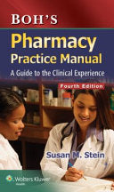 Boh’s Pharmacy Practice Manual: A Guide to the Clinical Experience, 4th Edition