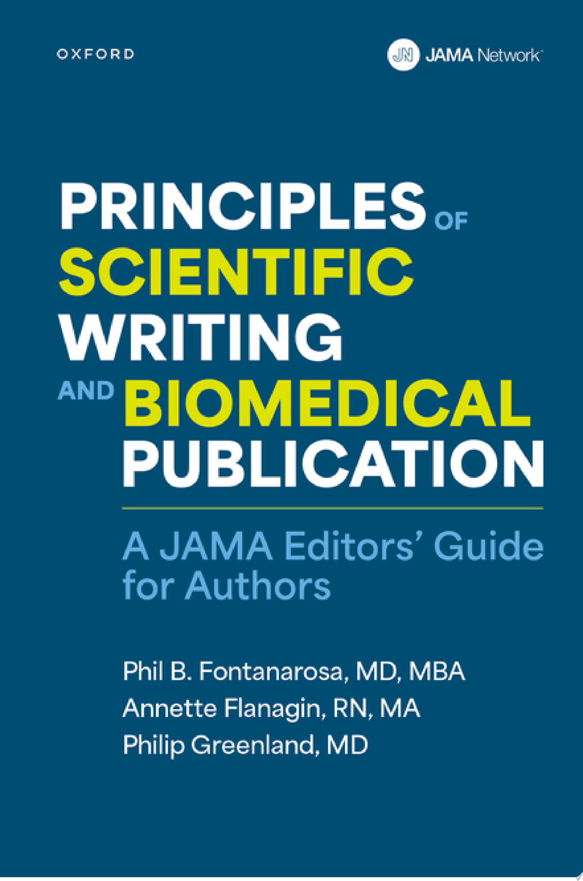 Principles of Scientific Writing and Biomedical Publication: A JAMA Editors Guide for Authors