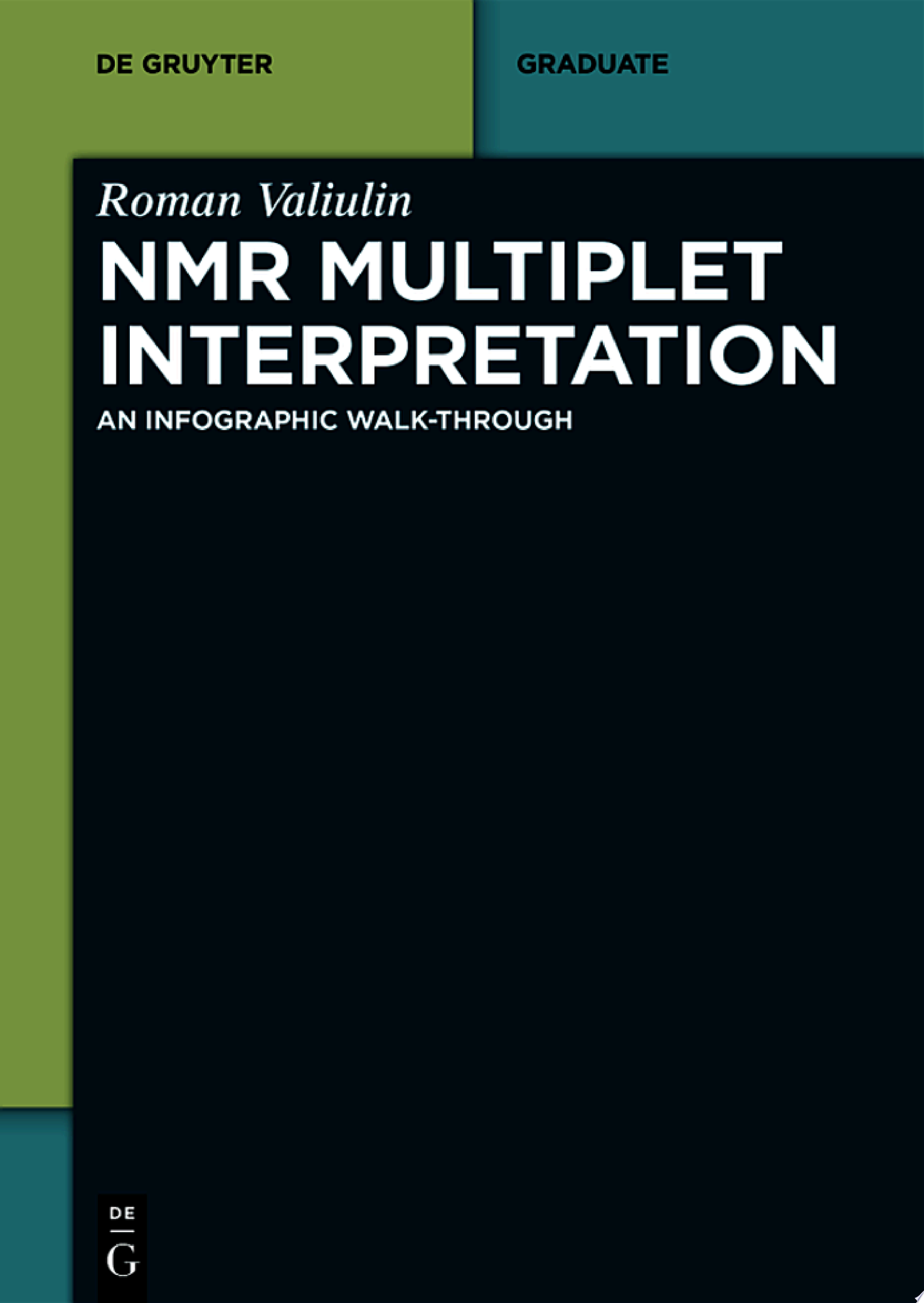 NMR Multiplet Interpretation: An Infographic Walk-Through , 2nd Edition