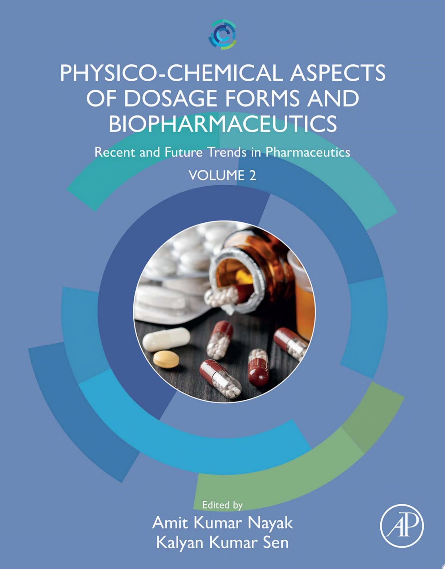 Physico-Chemical Aspects of Dosage Forms and Biopharmaceutics: Recent and Future Trends in Pharmaceutics, Volume 2