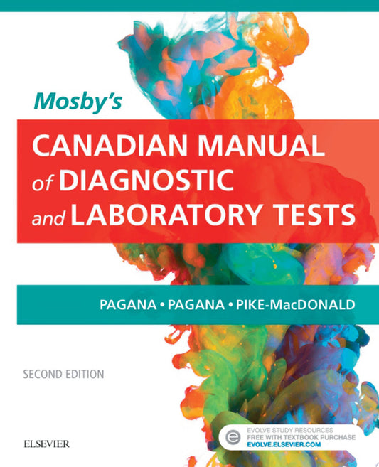 Mosby’s Canadian Manual of Diagnostic and Laboratory Tests, 2e