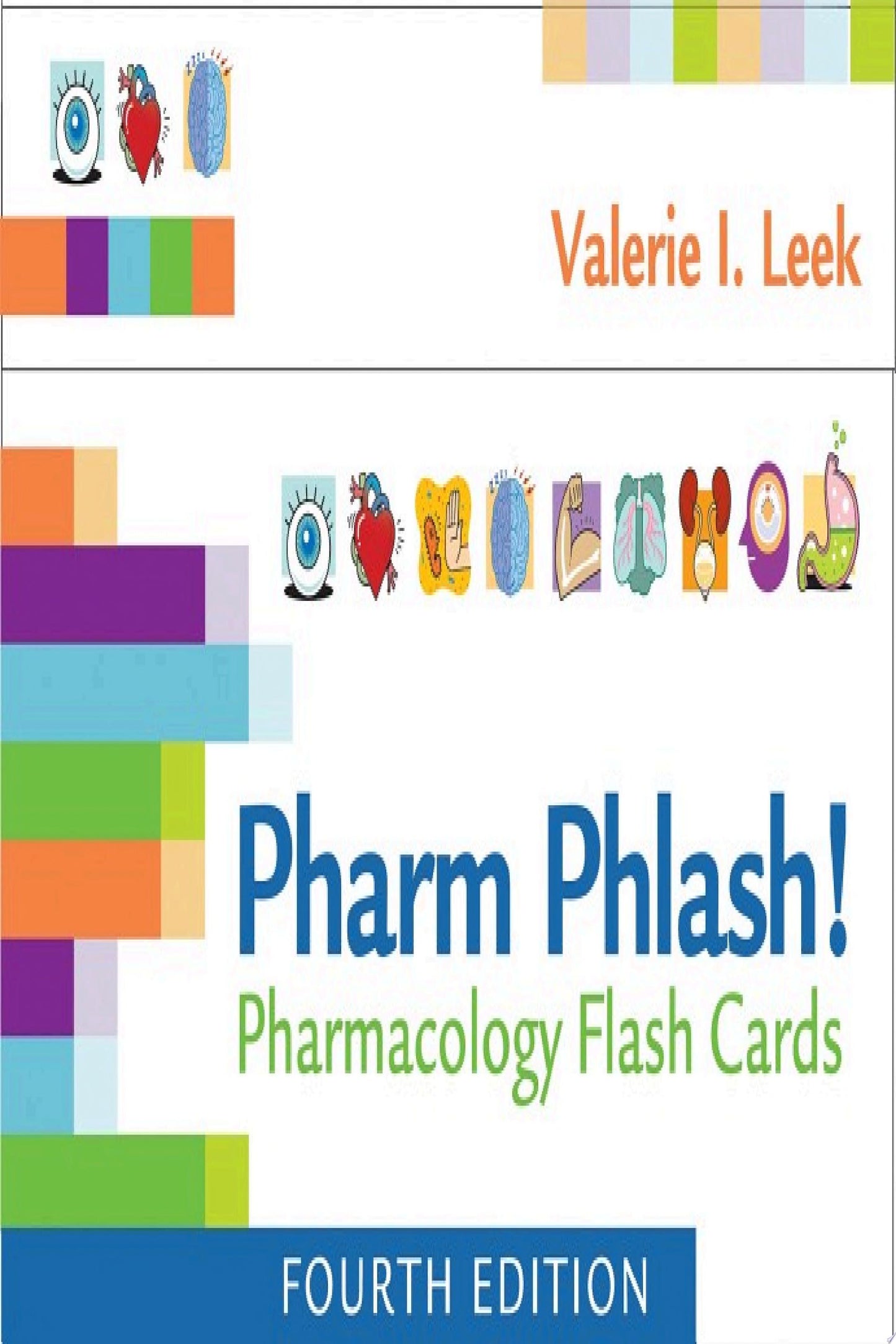 Pharm Phlash!: Pharmacology Flash Cards, 4th Edition