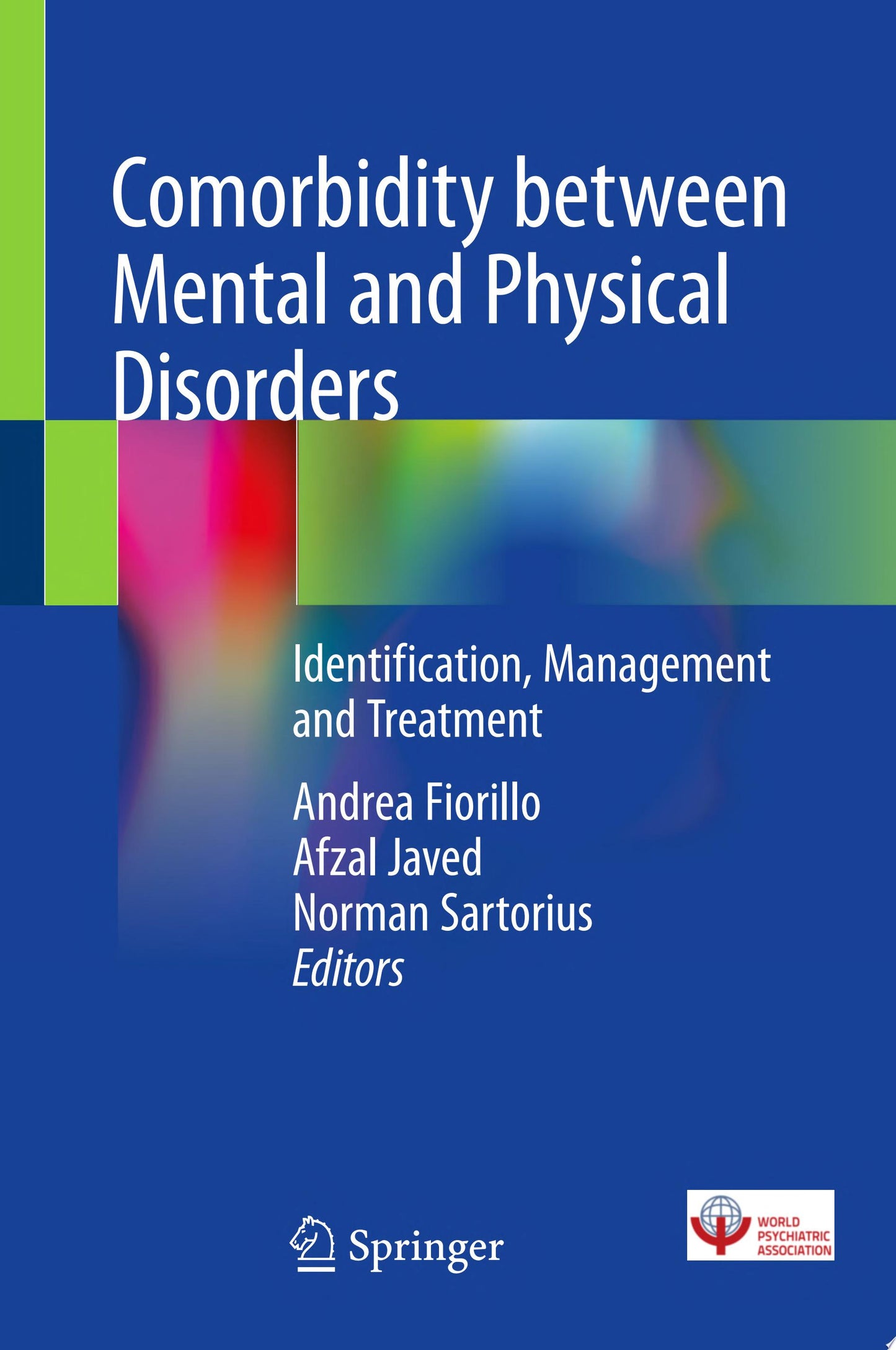 Comorbidity between Mental and Physical Disorders: Identification, Management and Treatment