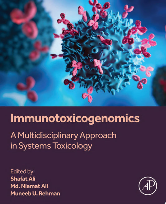 Immunotoxicogenomics: A Multidisciplinary Approach in Systems Toxicology