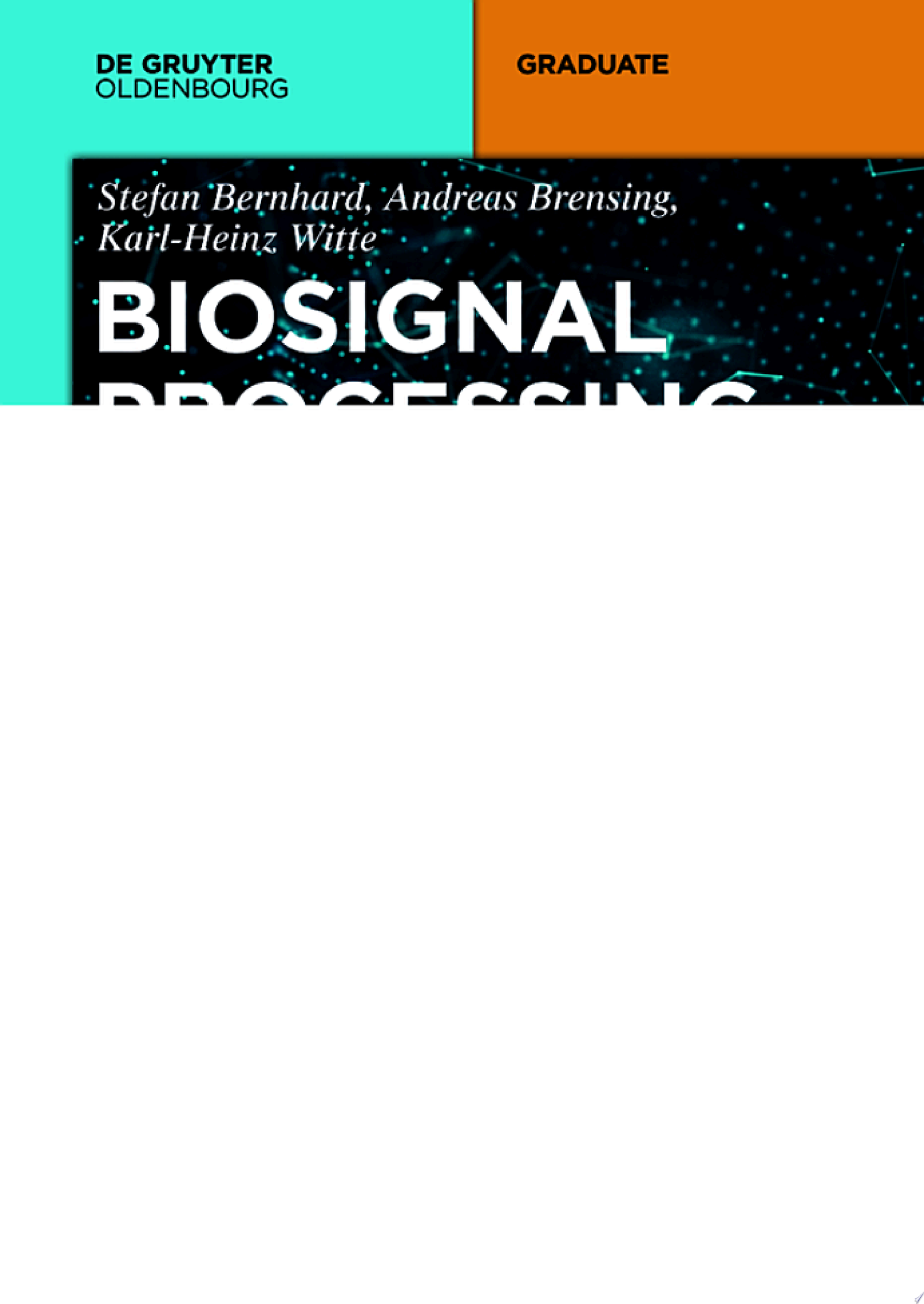 Biosignal Processing: Fundamentals and Recent Applications with MATLAB ®