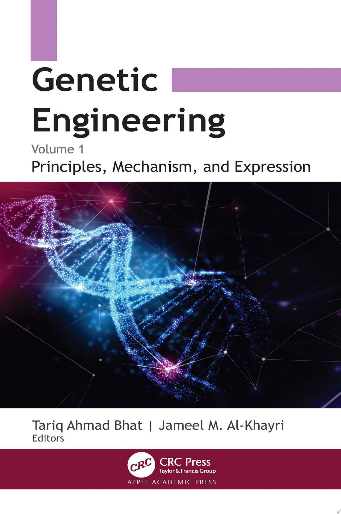 Genetic Engineering: Volume 1: Principles Mechanism, and Expression