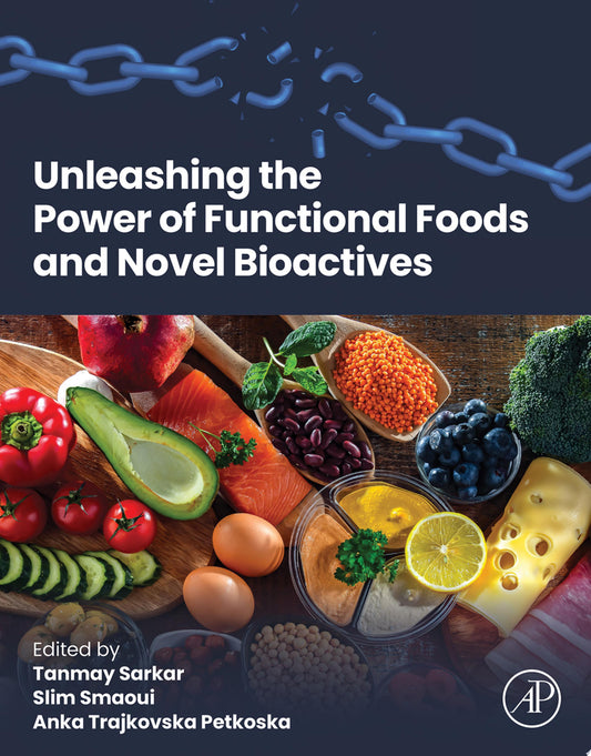Unleashing the Power of Functional Foods and Novel Bioactives