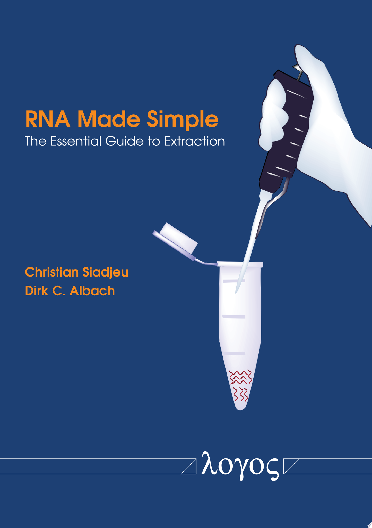 RNA Made Simple: The Essential Guide to Extraction