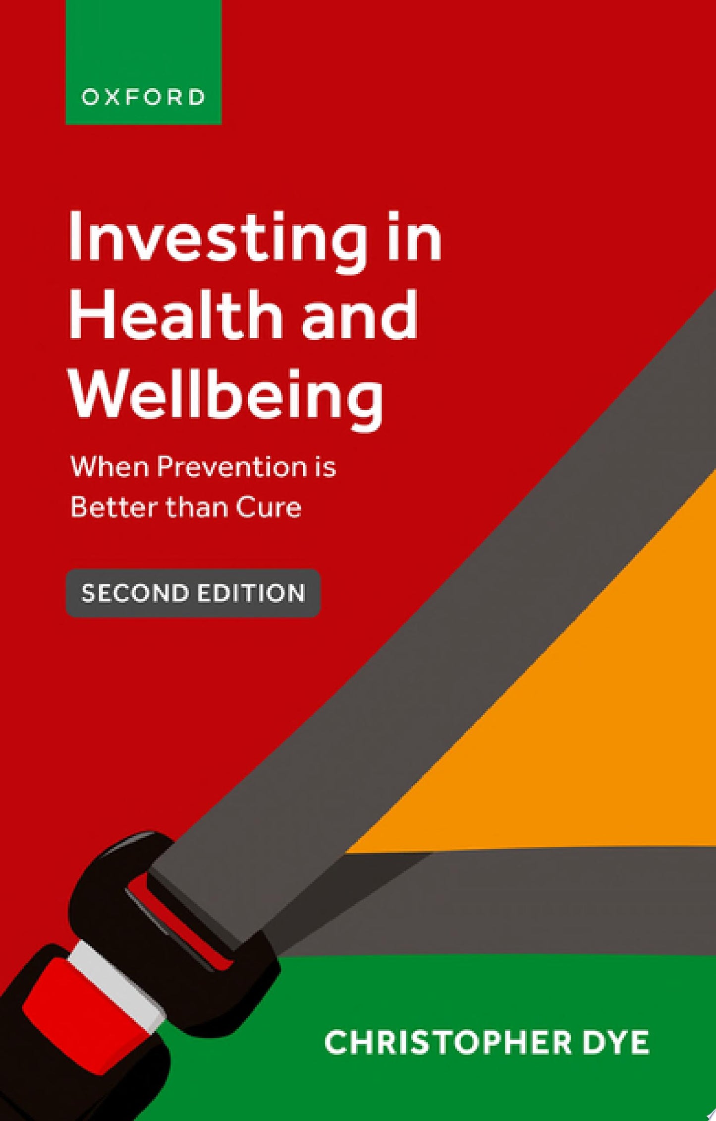 Investing in Health and Wellbeing: When Prevention is Better than Cure, 2nd edition