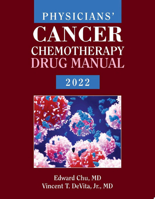 Physicians’ Cancer Chemotherapy Drug Manual 2022, 22nd Edition