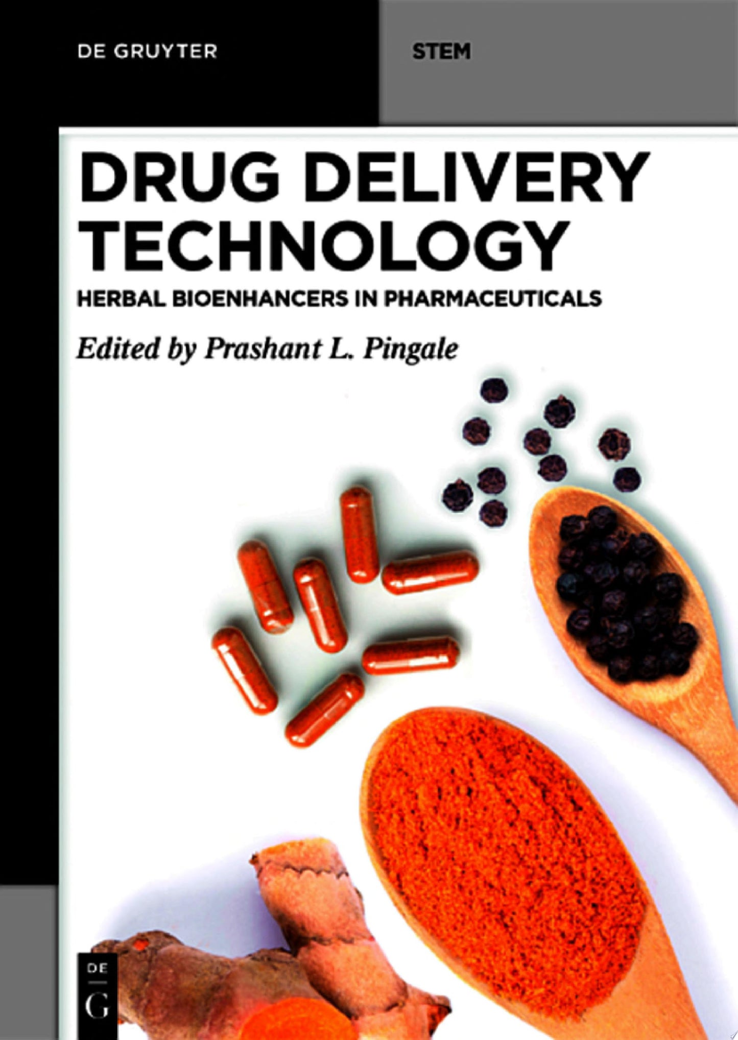Drug Delivery Technology: Herbal Bioenhancers in Pharmaceuticals