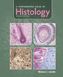 A Photographic Atlas of Histology, 2nd Edition