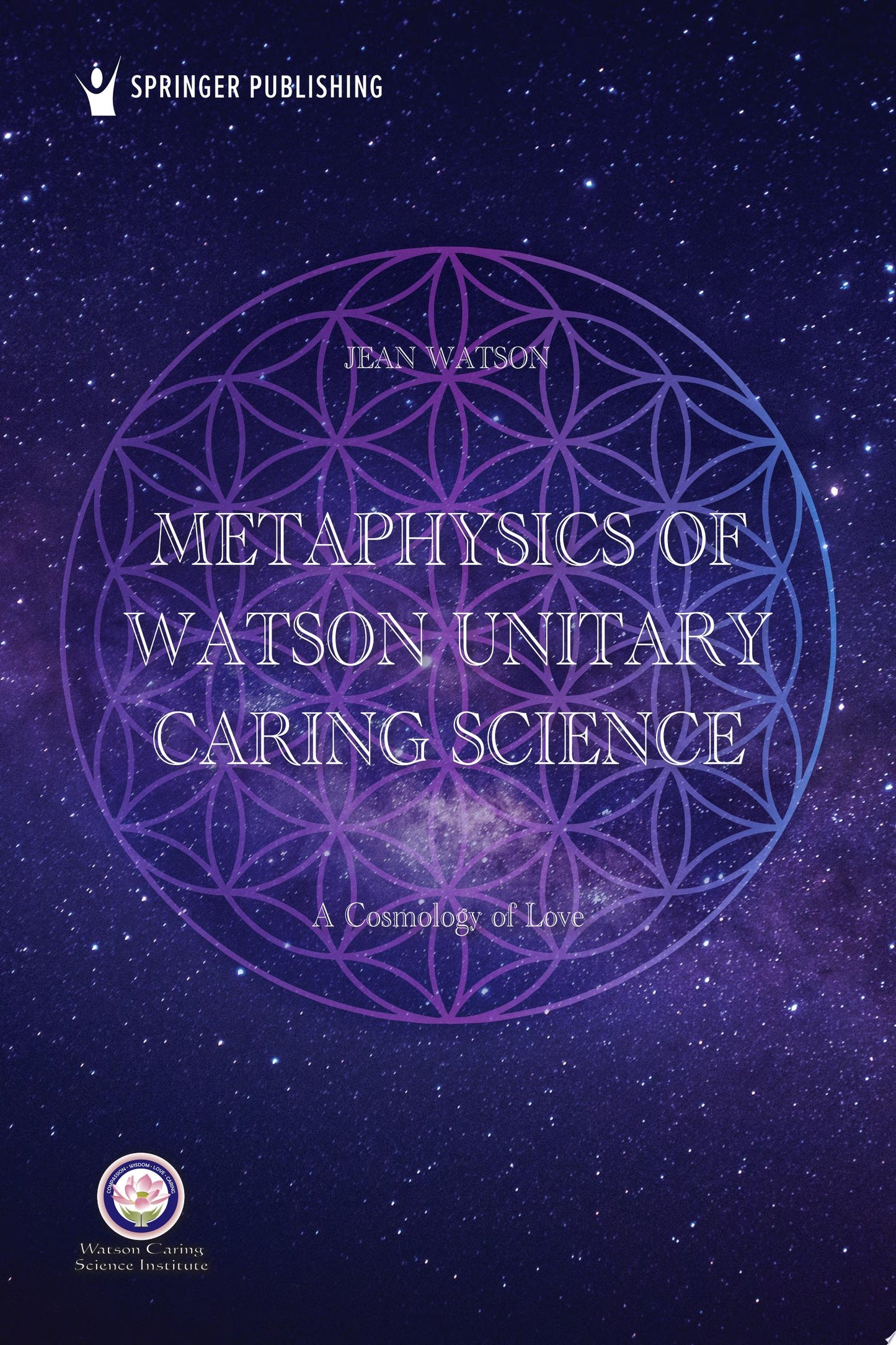Metaphysics of Watson Unitary Caring Science: A Cosmology of Love