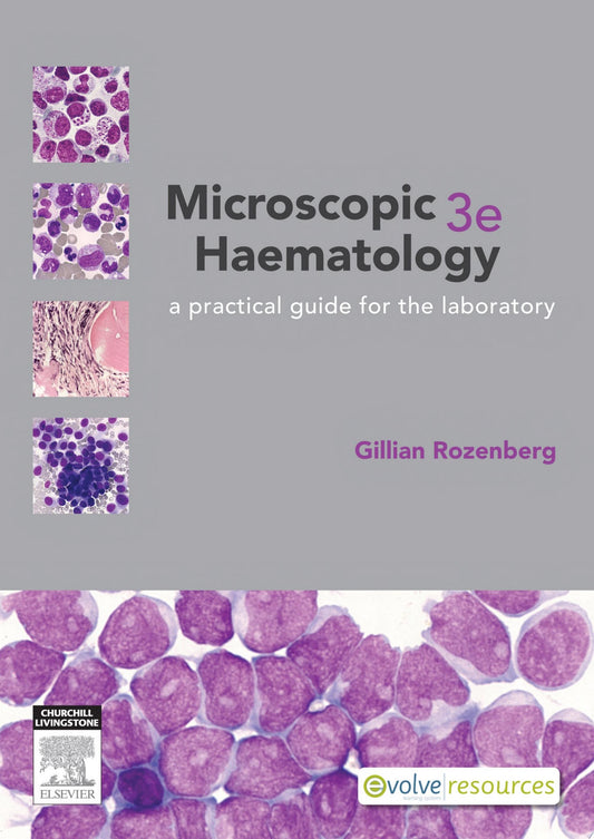 Microscopic Haematology: a practical guide for the laboratory, 3e