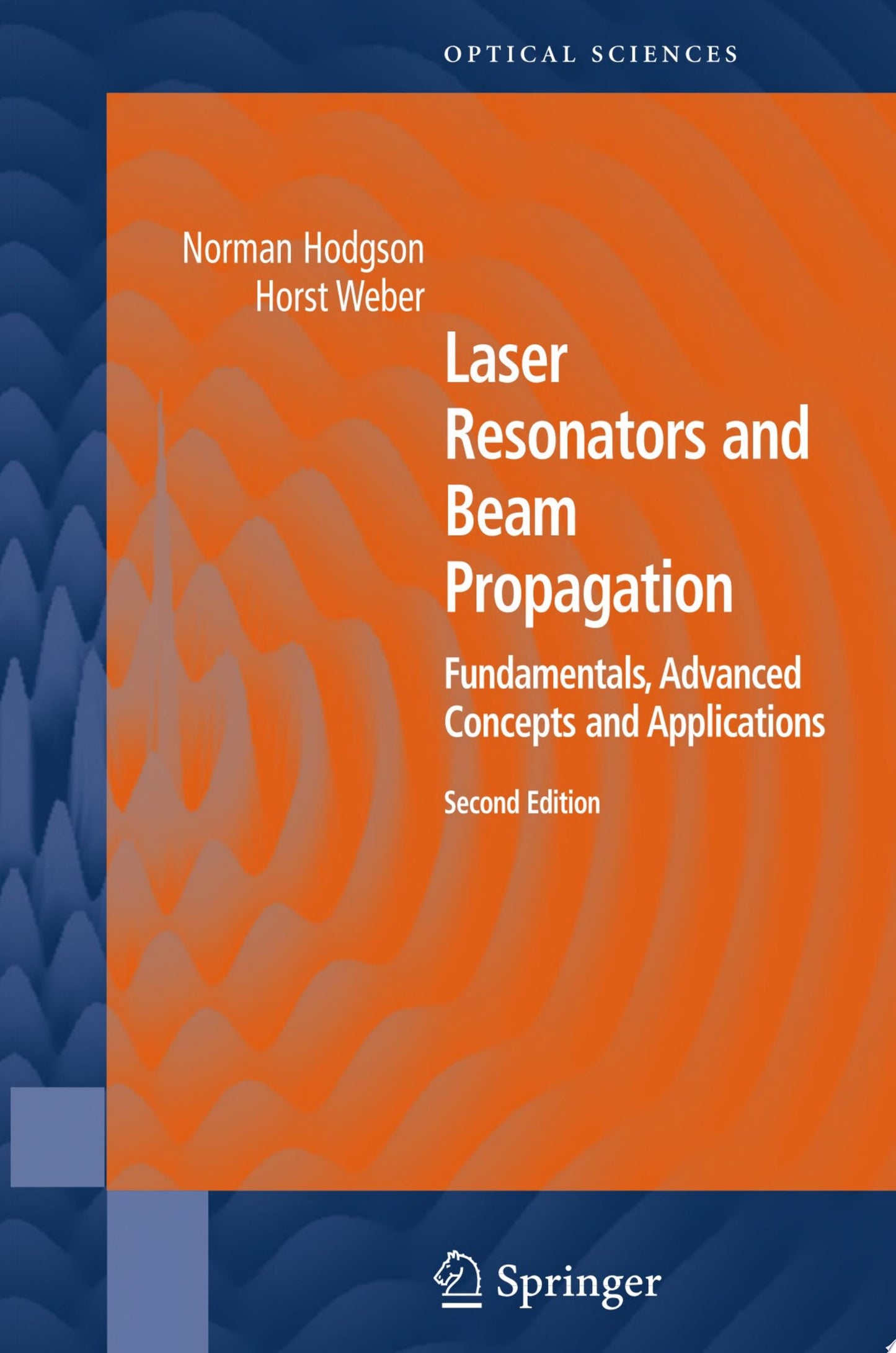 Laser Resonators and Beam Propagation: Fundamentals, Advanced Concepts, Applications
