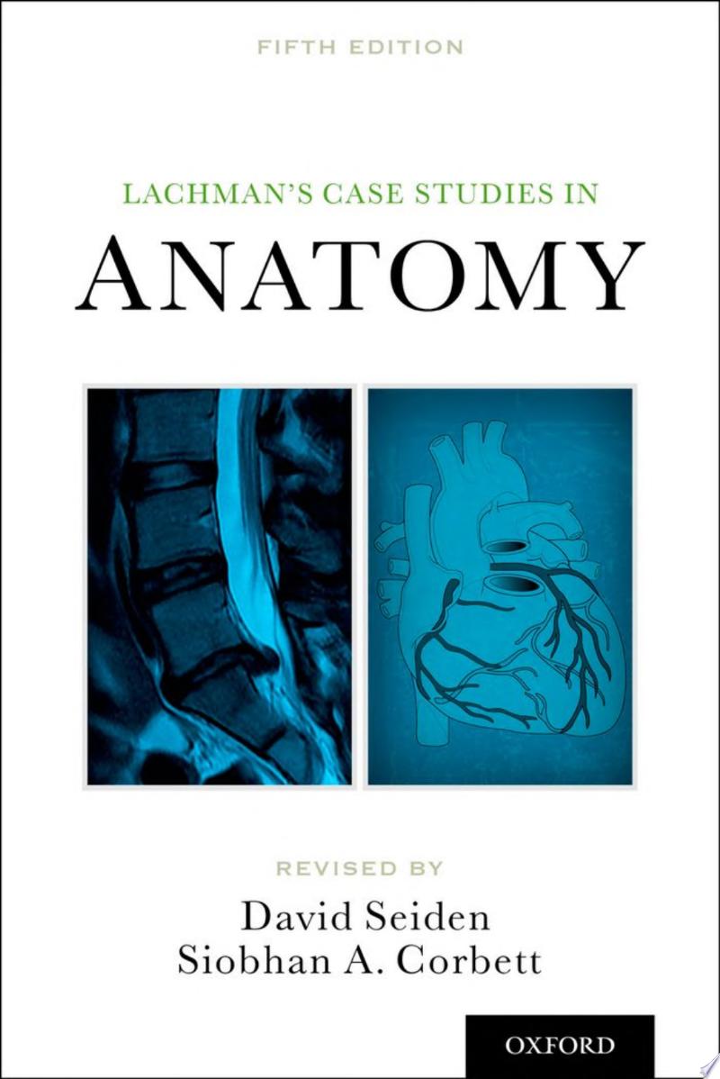 Lachman’s Case Studies in Anatomy, 5th Edition