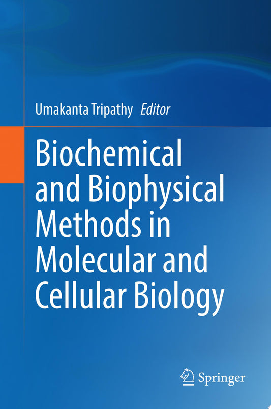 Biochemical and Biophysical Methods in Molecular and Cellular Biology
