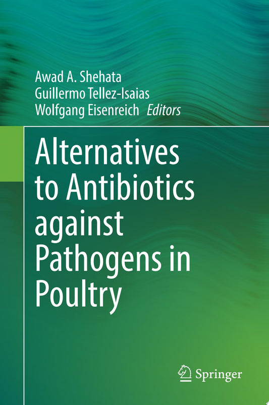 Alternatives to Antibiotics against Pathogens in Poultry