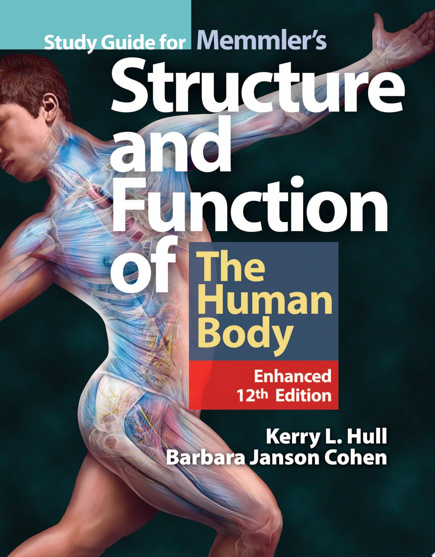 Study Guide for Memmler’s Structure and Function of the Human Body, 11th Edition