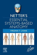 Netter’s Essential Systems-Based Anatomy