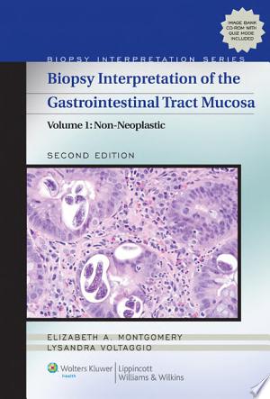 Biopsy Interpretation of the Gastrointestinal Tract Mucosa: Volume 1: Non-Neoplastic, 2nd Edition