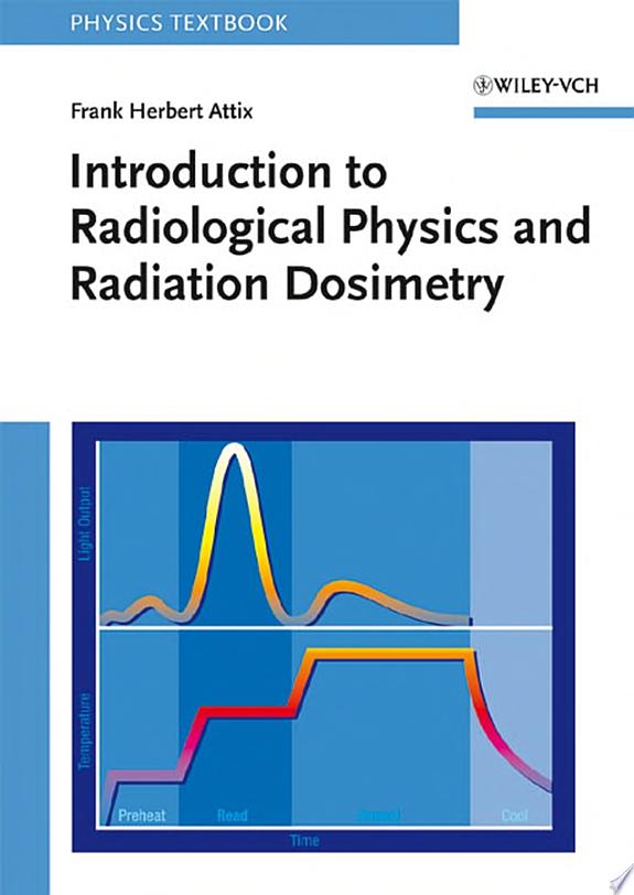 The Physics of Radiation Dosimetry