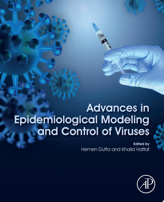 Advances in Epidemiological Modeling and Control of Viruses