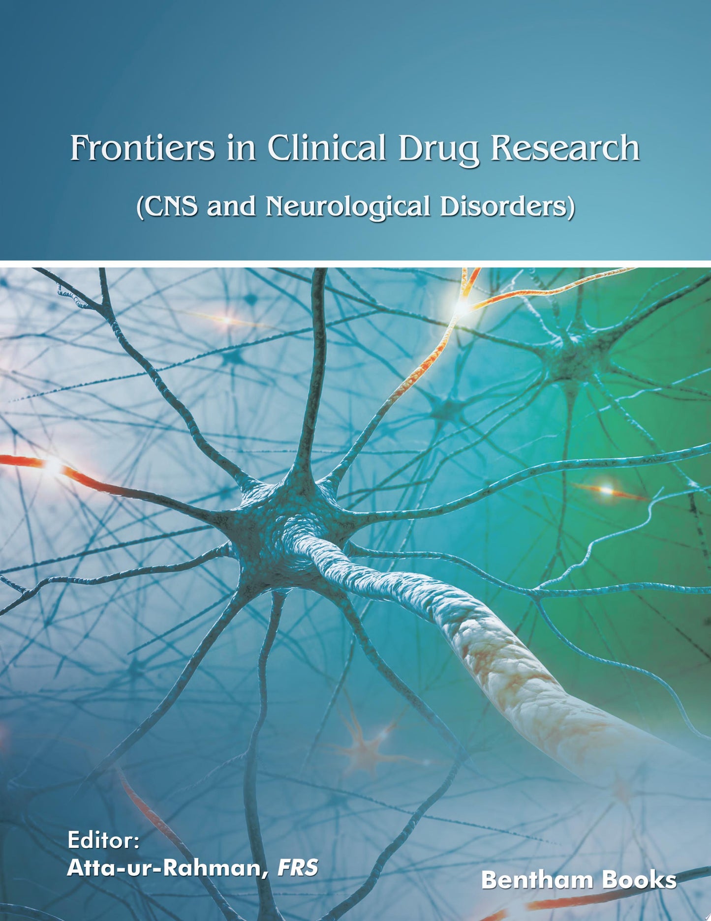 Frontiers in Clinical Drug Research – CNS and Neurological Disorders: Volume 10
