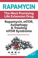 Rapamycin: mTOR, Autophagy & Treating mTOR Syndrome, 2nd Edition