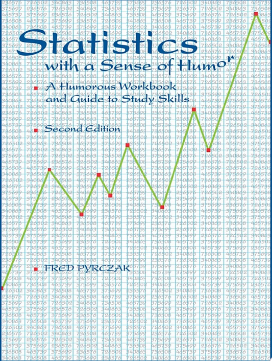 Statistics with a Sense of Humor: A Humorous Workbook & Guide to Study Skills