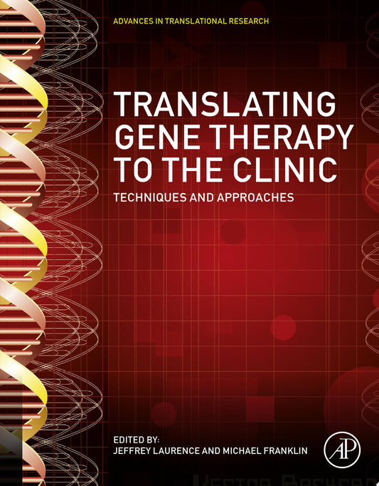 Translating Gene Therapy to the Clinic: Techniques and Approaches