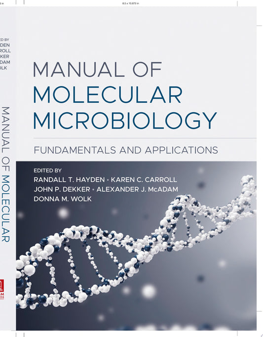 Manual of Molecular Microbiology: Fundamentals and Applications