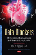 Beta-Blockers: Physiological, Pharmacological and Therapeutic Implications