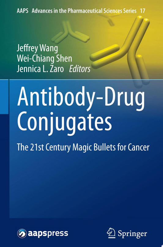Antibody-Drug Conjugates: The 21st Century Magic Bullets for Cancer, 2nd Edition