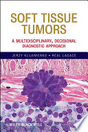 Soft Tissue Tumors: A Multidisciplinary, Decisional Diagnostic Approach