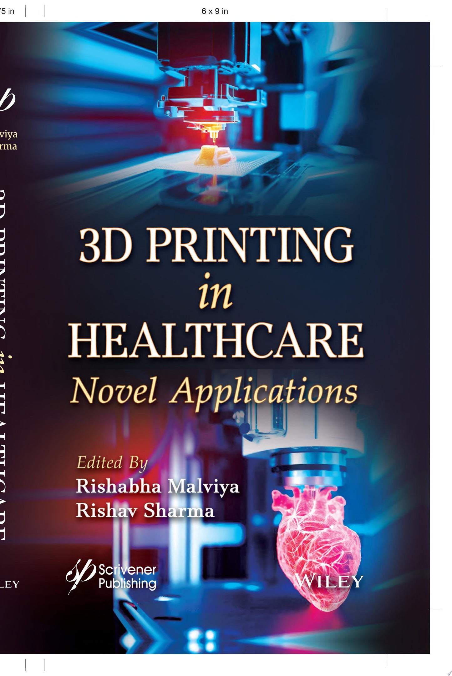 3D Printing in Healthcare: Novel Applications
