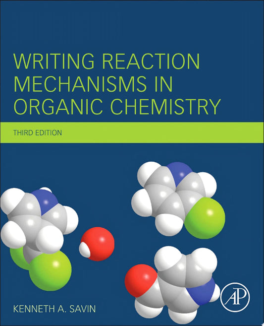 Writing Reaction Mechanisms in Organic Chemistry, 3rd Edition
