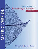 Introduction to Probability and Statistics Metric Edition, 15th edition