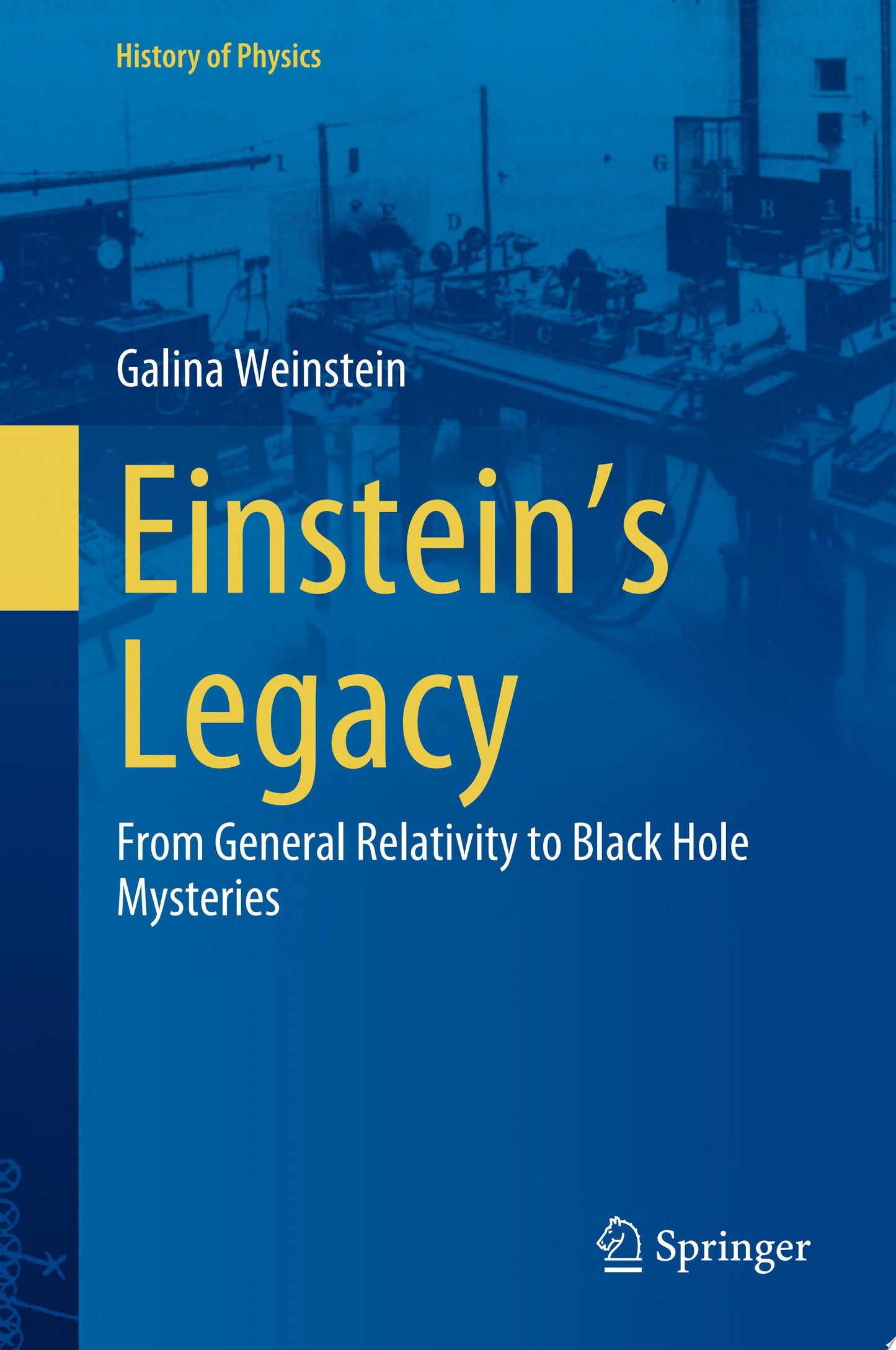 Einstein's Legacy: From General Relativity to Black Hole Mysteries